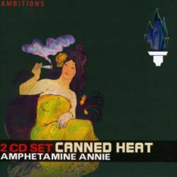 Canned Heat : Amphetamine Annie